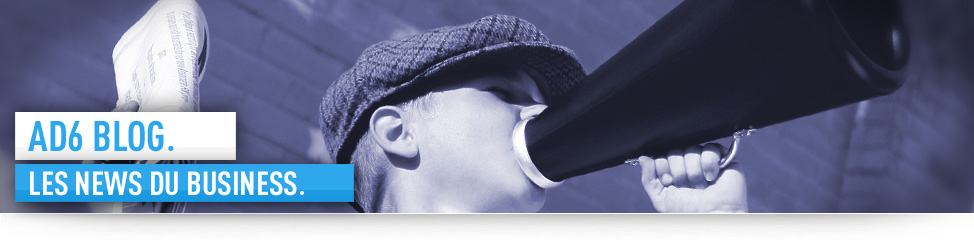AD6 Blog - Les news du business.