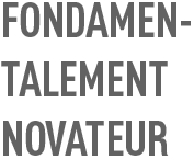 fondamentalement Novateur